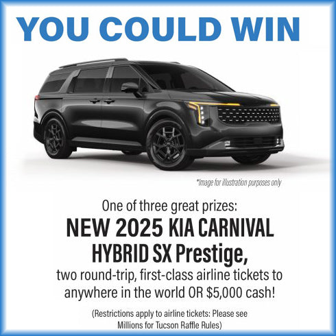 Jim Click Millions for Tucson Raffle - 5 For $100