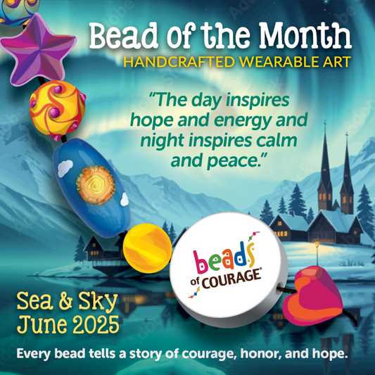 June 2025 Bead of the Month - Our Amazing Sky Bead (glow-in-the-dark) -  "The day inspires hope and energy & night inspires calm and peace