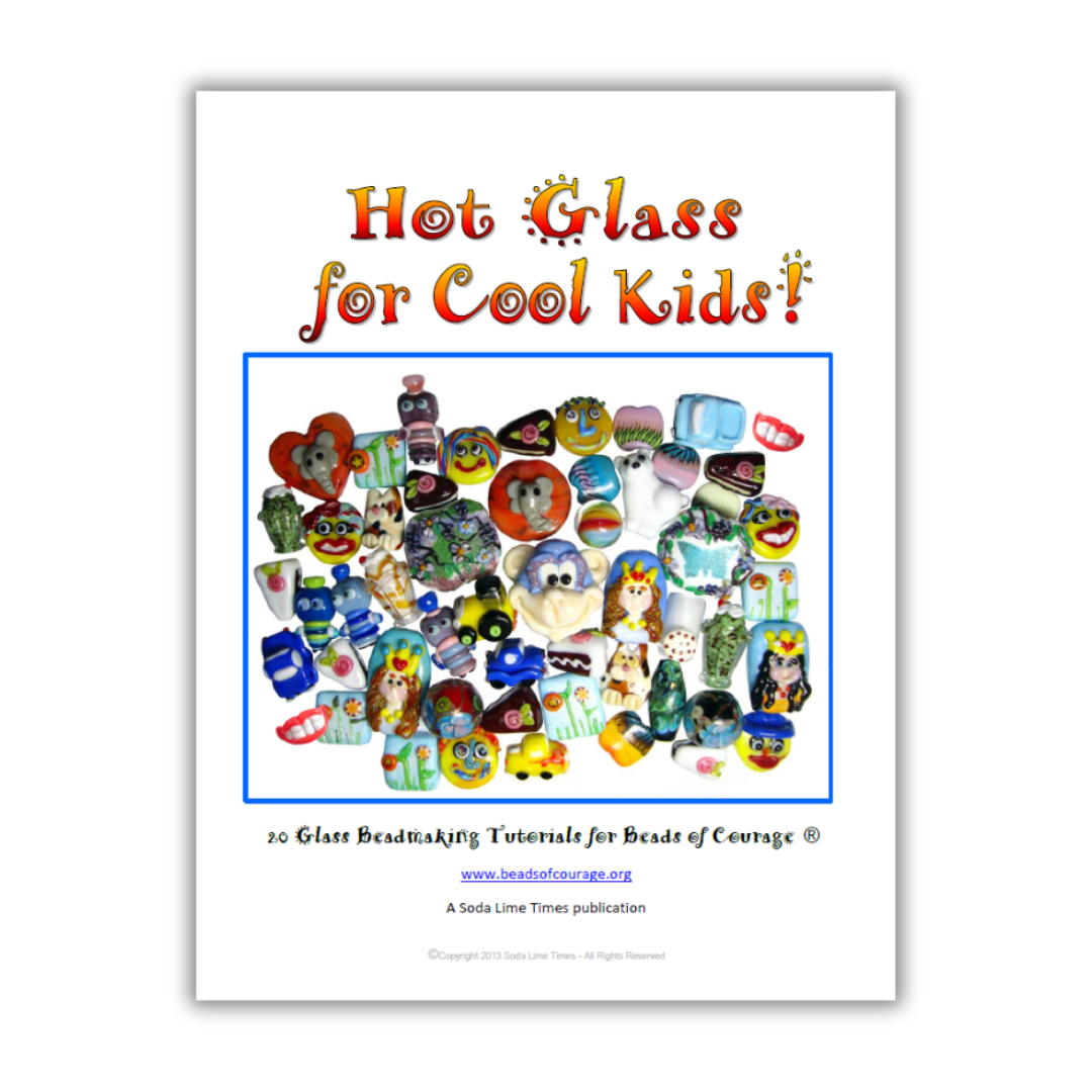 Beads of Courage, Hot Glass for Cool Kids Volume 1 (E-Book)