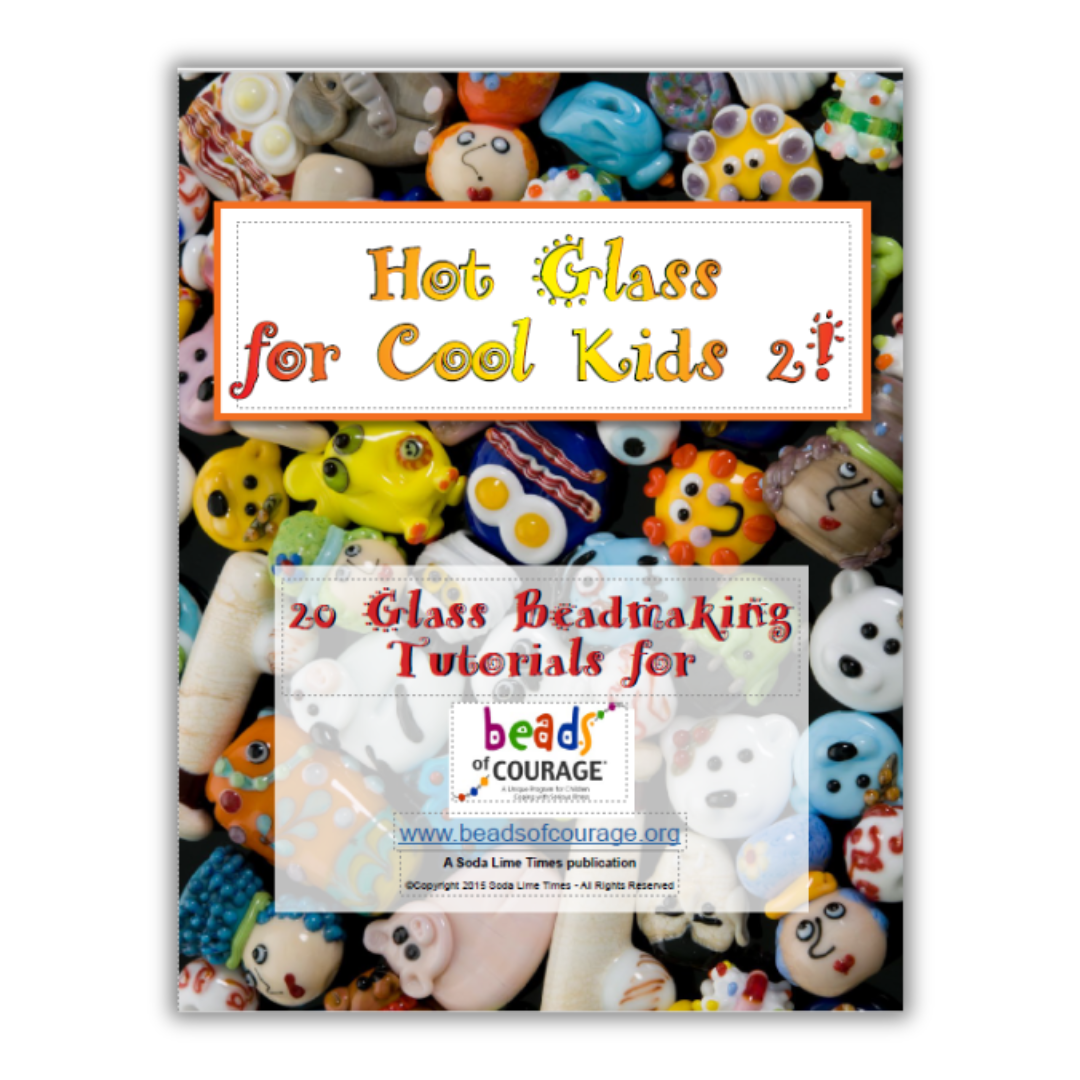 Beads of Courage, Hot Glass for Cool Kids Volume 2 (E-Book)