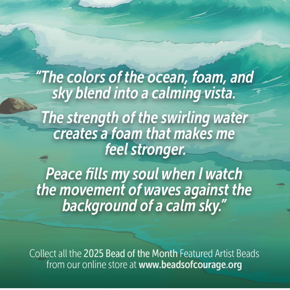 May 2025 Bead of the Month - "Feeling strong like ocean waters, calm like the sky, and peaceful like the movement of the waves."