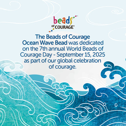 World Beads of Courage Day 2025 - Ocean Wave Bead