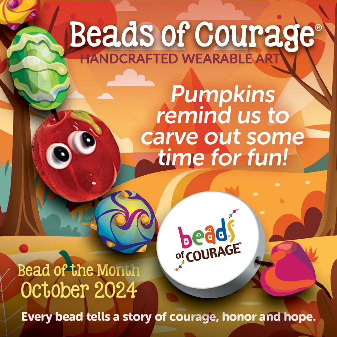 Beads of Courage, October 2024 Bead of the Month - Pumpkins remind us to carve out some time for fun!